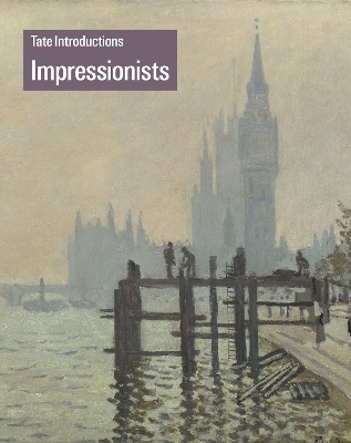 Tate Introductions: Impressionists - Carol Jacobi