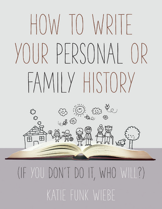 How to Write Your Personal or Family History