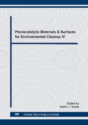 Photocatalytic Materials & Surfaces for Environmental Cleanup IV - 
