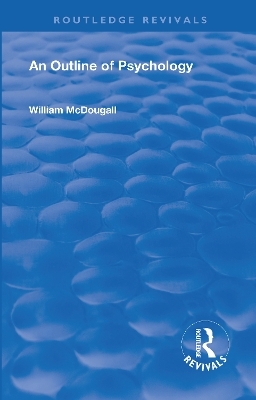 Revival: An Outline of Psychology (1968) - Willam McDougall