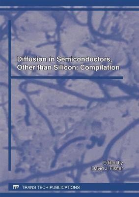 Diffusion in Semiconductors, Other than Silicon: Compilation