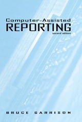 Computer-assisted Reporting - Garrison, Bruce