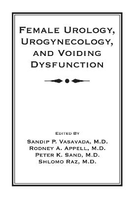 Female Urology, Urogynecology, and Voiding Dysfunction