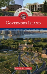 Governors Island Explorer's Guide -  Kevin C. Fitzpatrick