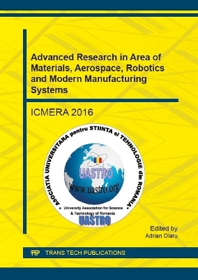 Advanced Research in Area of Materials, Aerospace, Robotics and Modern Manufacturing Systems