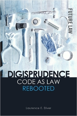 Digisprudence: Code as Law Rebooted