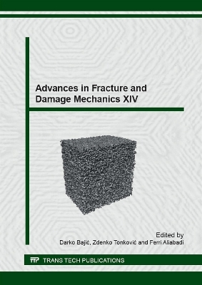Advances in Fracture and Damage Mechanics XIV - 