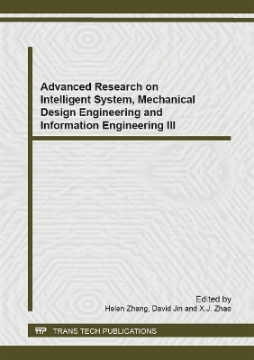 Advanced Research on Intelligent System, Mechanical Design Engineering and Information Engineering III - 