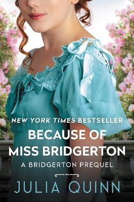 Because of Miss Bridgerton - Julia Quinn