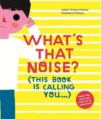 What's That Noise? - Isabel Minh&oacute;s Martins