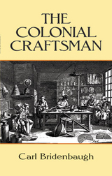 Colonial Craftsman -  Carl Bridenbaugh