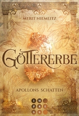 G&ouml;ttererbe 1: Apollons Schatten - Merit Niemeitz
