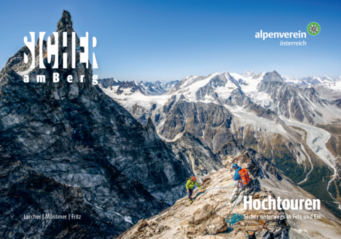 Sicher am Berg: Hochtouren - Lukas Fritz, Michael Larcher, Gerhard M&ouml;ssmer