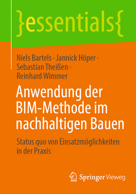 Anwendung der BIM-Methode im nachhaltigen Bauen - Niels Bartels, Jannick Höper, Sebastian Theißen, Reinhard Wimmer