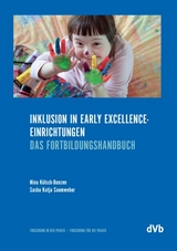 Inklusion in Early-Excellence-Einrichtungen - Nina K&ouml;lsch-Bunzen, Sasha Katja Saumweber
