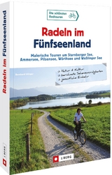 Radeln im F&uuml;nfseenland - Bernhard Irlinger