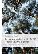 Ressourcenarbeit mit EMDR &ndash; neue Entwicklungen - Christine Rost