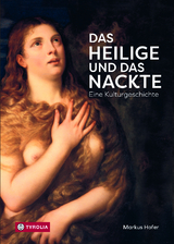 Das Heilige und das Nackte - Markus Hofer