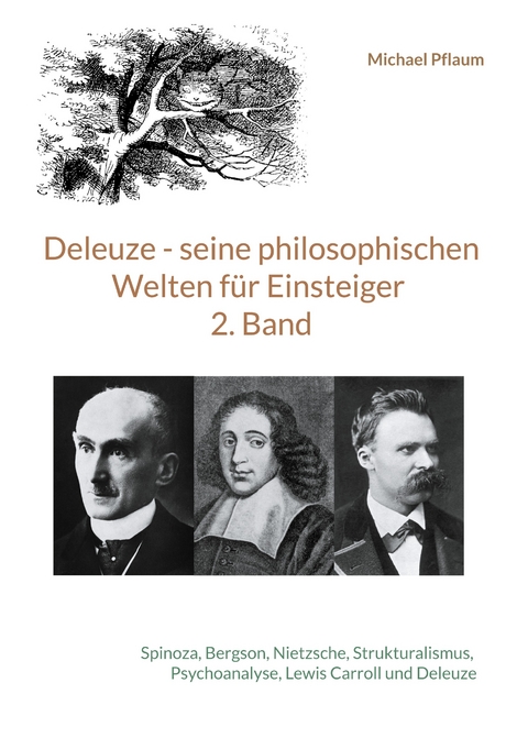 Deleuze - seine philosophischen Welten f&uuml;r Einsteiger 2. Band - Michael Pflaum