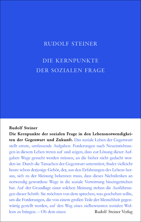 Die Kernpunkte der Sozialen Frage in den Lebensnotwendigkeiten der Gegenwart und Zukunft - Rudolf Steiner
