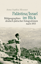 Pal&auml;stina/Israel im Blick - Anna Sophia Messner
