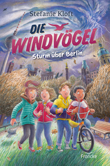 Die Windv&ouml;gel - Sturm &uuml;ber Berlin - Stefanie Kloft
