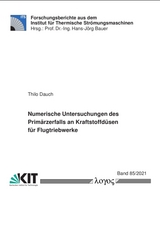 Numerische Untersuchungen des Prim&auml;rzerfalls an Kraftstoffd&uuml;sen f&uuml;r Flugtriebwerke - Thilo Dauch