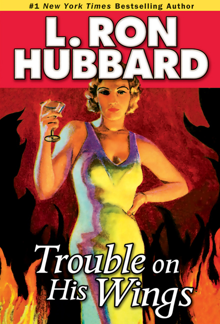 Trouble on His Wings - L. Ron Hubbard