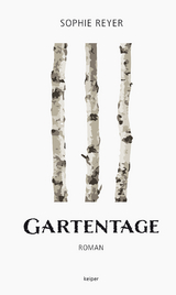 Gartentage - Sophie Reyer