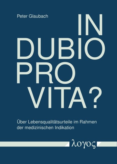In dubio pro vita? - Peter Glaubach