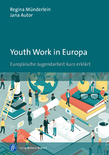 Youth Work in Europa - Regina M&uuml;nderlein, Jana Autor