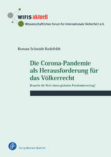 Die Corona-Pandemie als Herausforderung f&uuml;r das V&ouml;lkerrecht - Roman Schmidt-Radefeldt