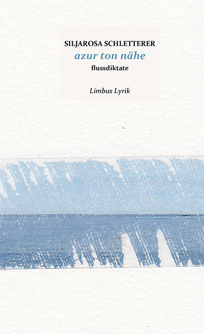 azur ton n&auml;he - Siljarosa Schletterer