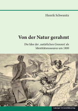 Von der Natur gerahmt - Henrik Schwanitz