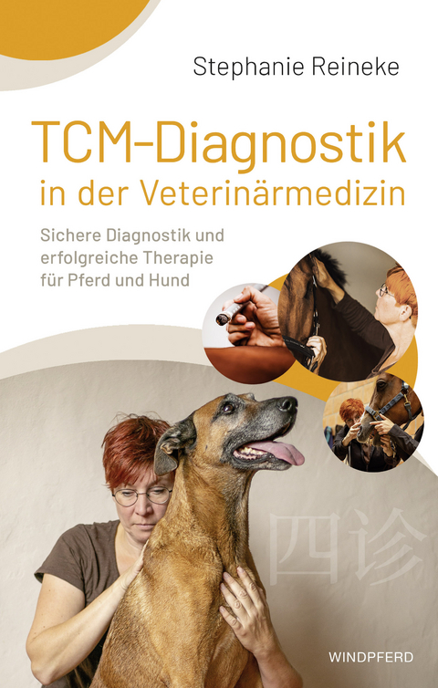 TCM-Diagnostik in der Veterin&auml;rmedizin - Stephanie Reineke