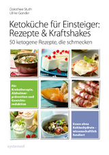 Ketok&uuml;che f&uuml;r Einsteiger: Rezepte & Kraftshakes - Ulrike Gonder, Dorothee Stuth