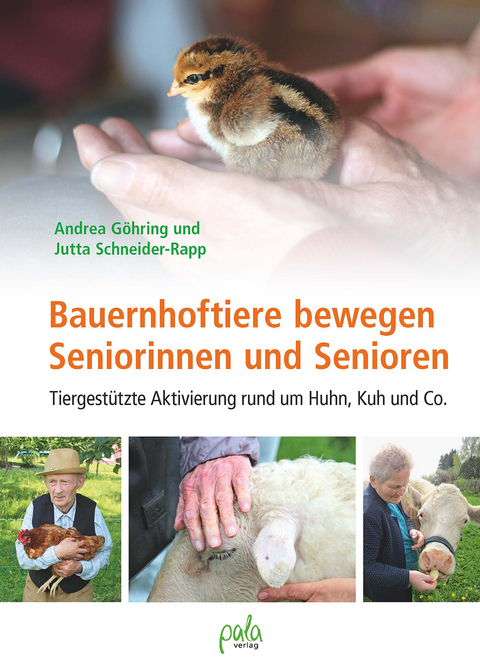 Bauernhoftiere bewegen Seniorinnen und Senioren - Andrea G&ouml;hring, Jutta Schneider-Rapp