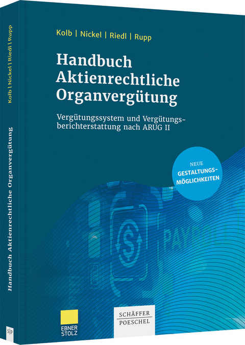 Handbuch Aktienrechtliche Organverg&uuml;tung - Sonja Kolb, J&ouml;rg R. Nickel, Florian Riedl, Andreas Rupp