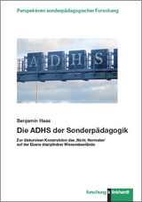 Die ADHS der Sonderp&auml;dagogik - Benjamin Haas