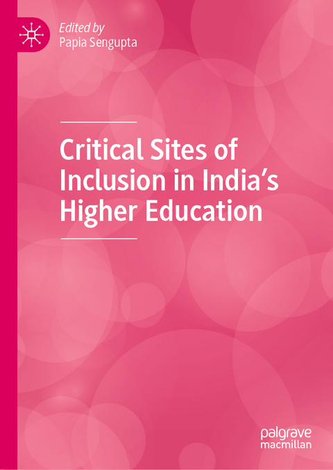 Critical Sites of Inclusion in India&rsquo;s Higher Education - 
