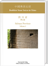 Buddhist Stone Sutras in China: Sichuan Province. Volume 5 - 