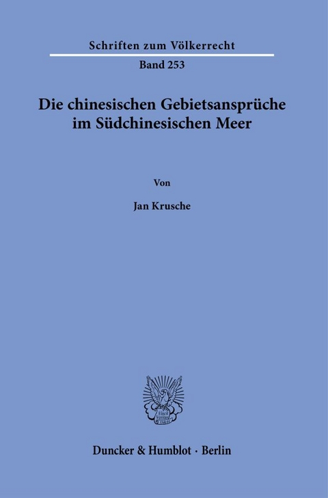 Die chinesischen Gebietsanspr&uuml;che im S&uuml;dchinesischen Meer. - Jan Krusche