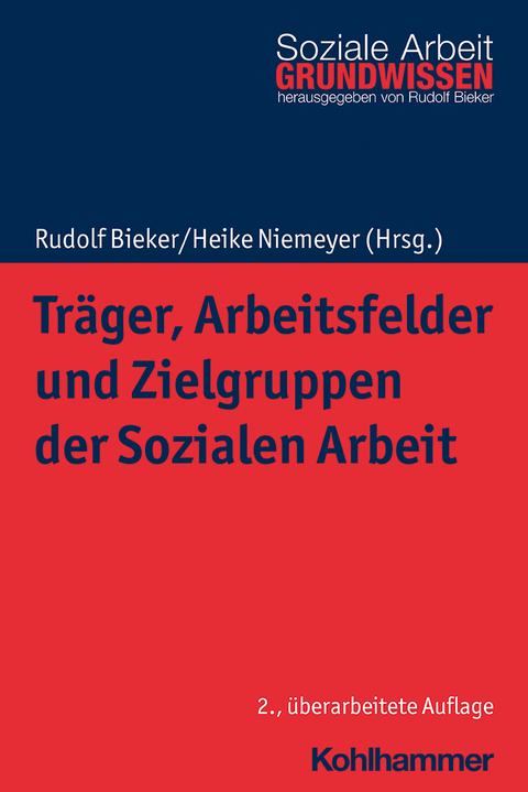 Tr&auml;ger, Arbeitsfelder und Zielgruppen der Sozialen Arbeit - 