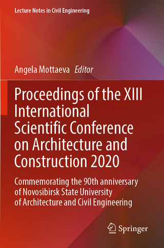 Proceedings of the XIII International Scientific Conference on Architecture and Construction 2020