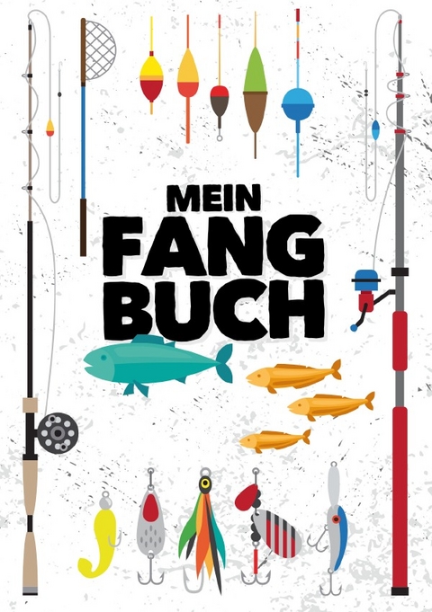 Mein Fangbuch: F&uuml;r Angler - Steffen Jahns