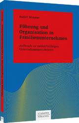 F&uuml;hrung und Organisation in Familienunternehmen - Rudolf Wimmer