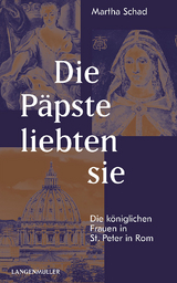 Die P&auml;pste liebten sie - Martha Schad