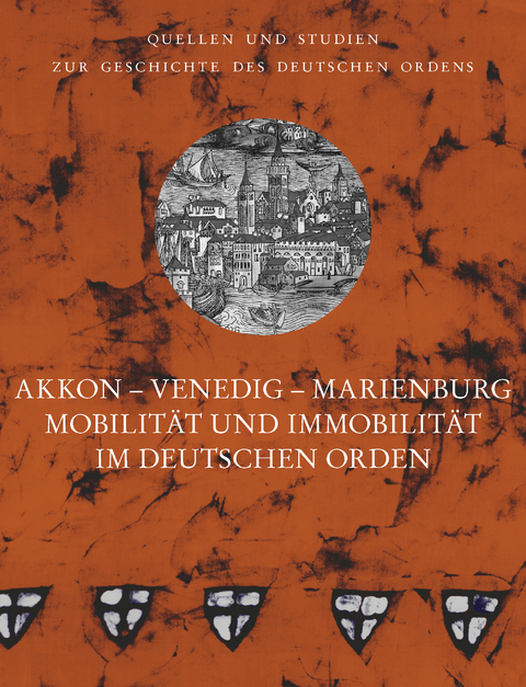 Akkon &ndash; Venedig &ndash; Marienburg - 