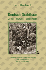 Deutsch-Drahthaar Zucht - Pr&uuml;fung - Jagdeinsatz - Dr. Horst Rambusch