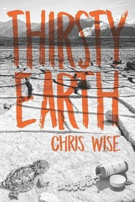Thirsty Earth - Chris Wise